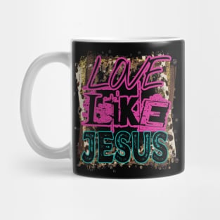 Love Like Jesus Mug